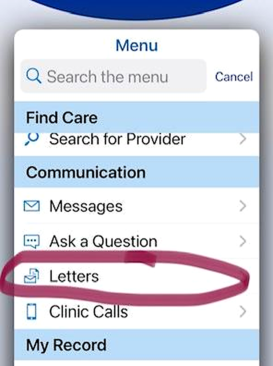 A mobile app screen showing a dropdown menu titled “Menu.” At the top is a search bar labeled “Search the menu.” Below are menu sections, including “Find Care” with an option for “Search for Provider,” and “Communication” with options such as “Messages,” “Ask a Question,” and “Letters.” The “Letters” option is circled in dark pink.