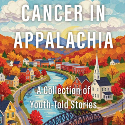 cover of the latest Cancer in Appalachia book picturing a small appalachian-like town set along side the mountains and a stream